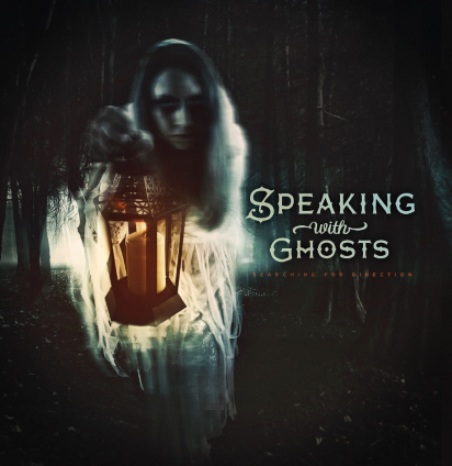 Speaking With Ghosts